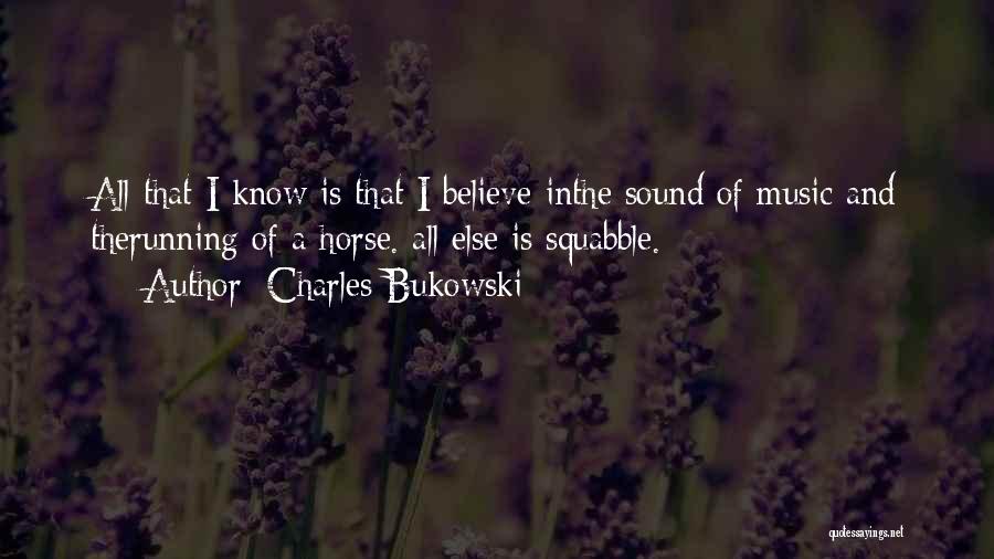 Squabble Quotes By Charles Bukowski