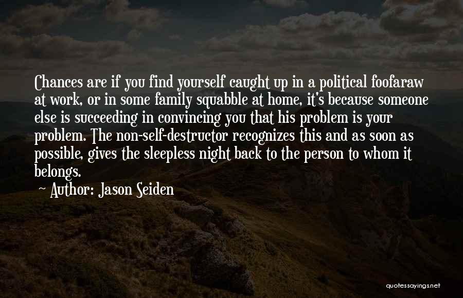 Squabble Quotes By Jason Seiden