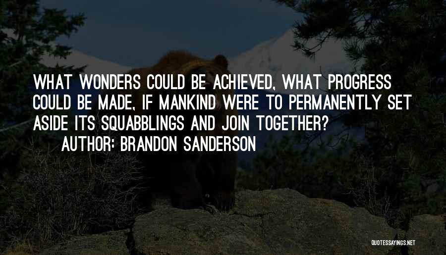 Squabblings Quotes By Brandon Sanderson