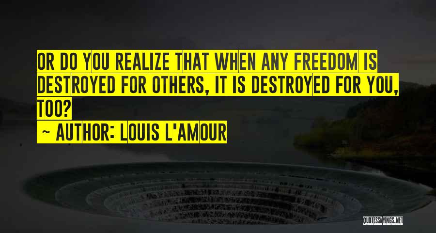 Squabblings Quotes By Louis L'Amour