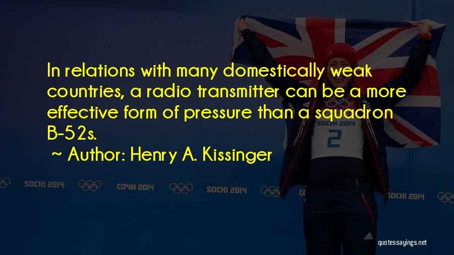 Squadron Quotes By Henry A. Kissinger