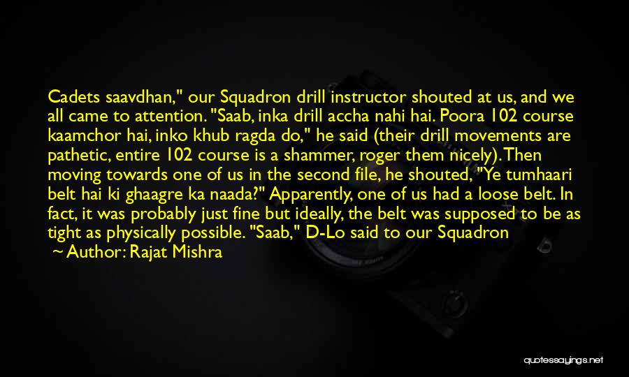 Squadron Quotes By Rajat Mishra