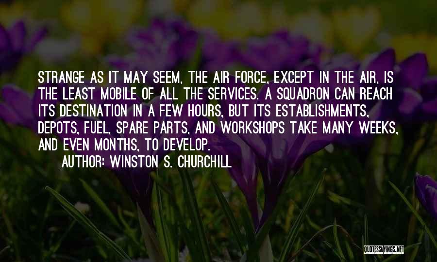 Squadron Quotes By Winston S. Churchill