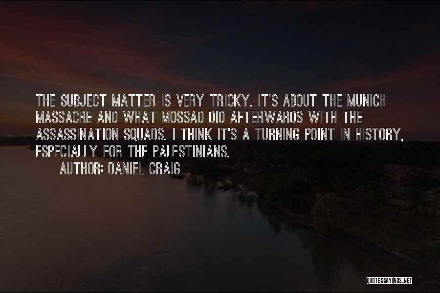 Squads Quotes By Daniel Craig