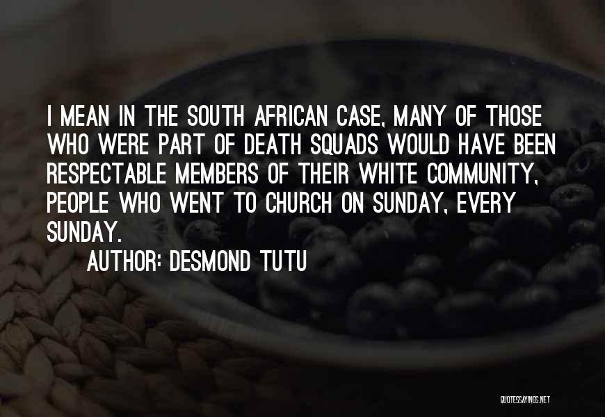 Squads Quotes By Desmond Tutu