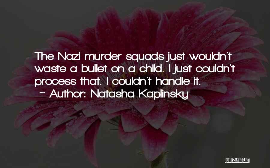 Squads Quotes By Natasha Kaplinsky