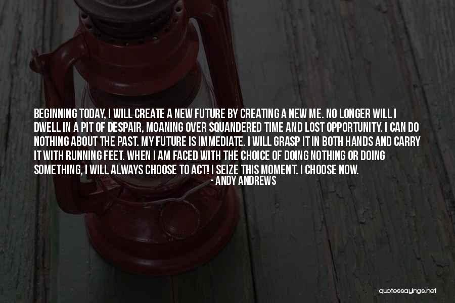 Squandered Quotes By Andy Andrews Squandered Quotes By Andy Andrews