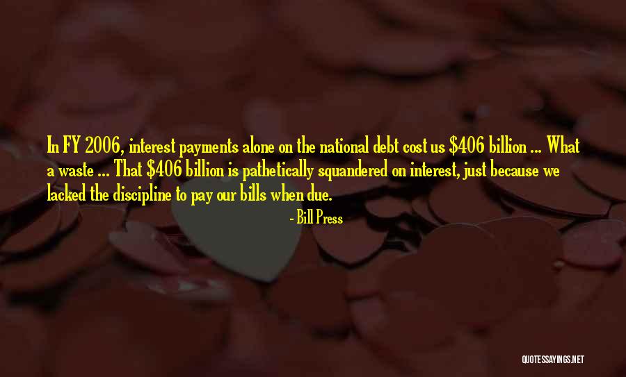 Squandered Quotes By Bill Press Squandered Quotes By Bill Press