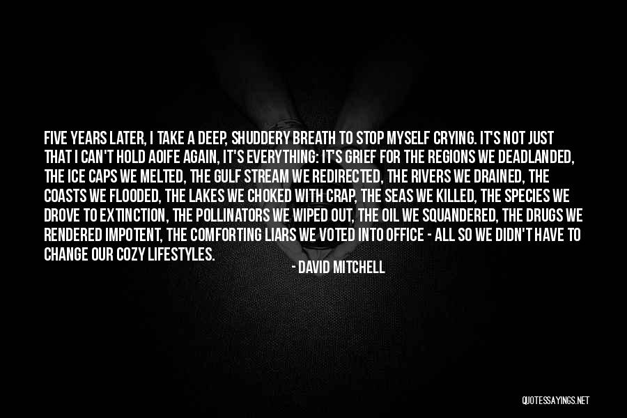 Squandered Quotes By David Mitchell Squandered Quotes By David Mitchell
