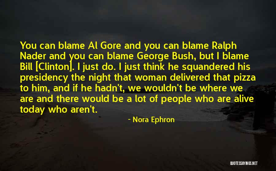 Squandered Quotes By Nora Ephron Squandered Quotes By Nora Ephron
