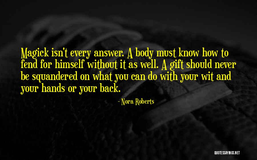Squandered Quotes By Nora Roberts Squandered Quotes By Nora Roberts