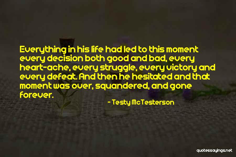 Squandered Quotes By Testy McTesterson Squandered Quotes By Testy McTesterson