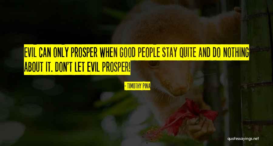 Squandering Prosperity Quotes By Timothy Pina Squandering Prosperity Quotes By Timothy Pina