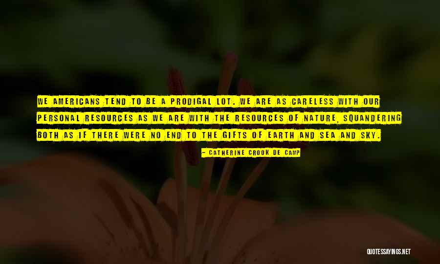 Squandering Quotes By Catherine Crook De Camp Squandering Quotes By Catherine Crook De Camp