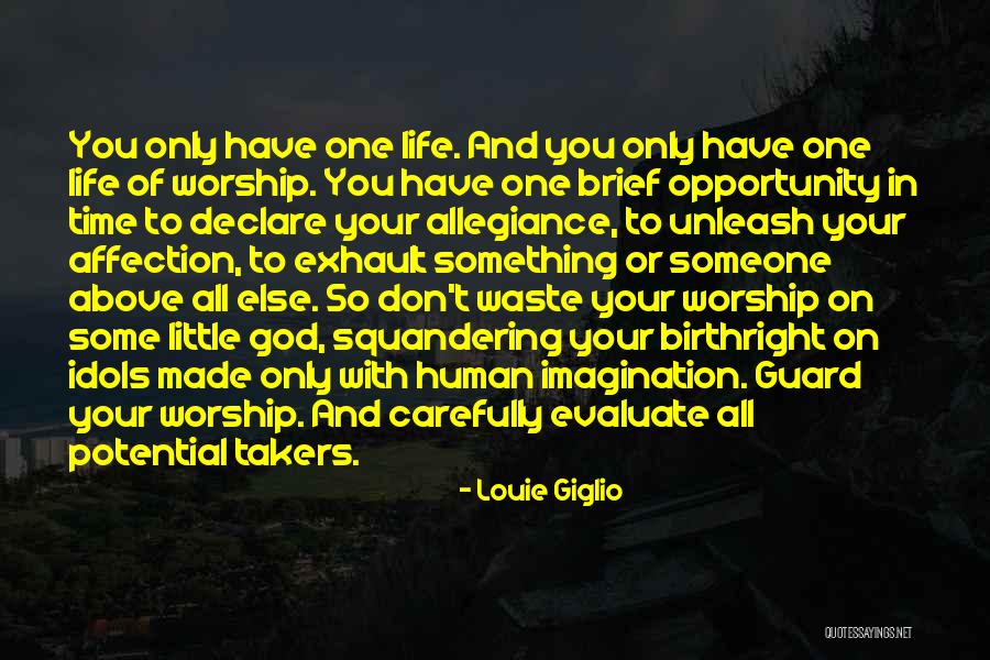 Squandering Quotes By Louie Giglio Squandering Quotes By Louie Giglio