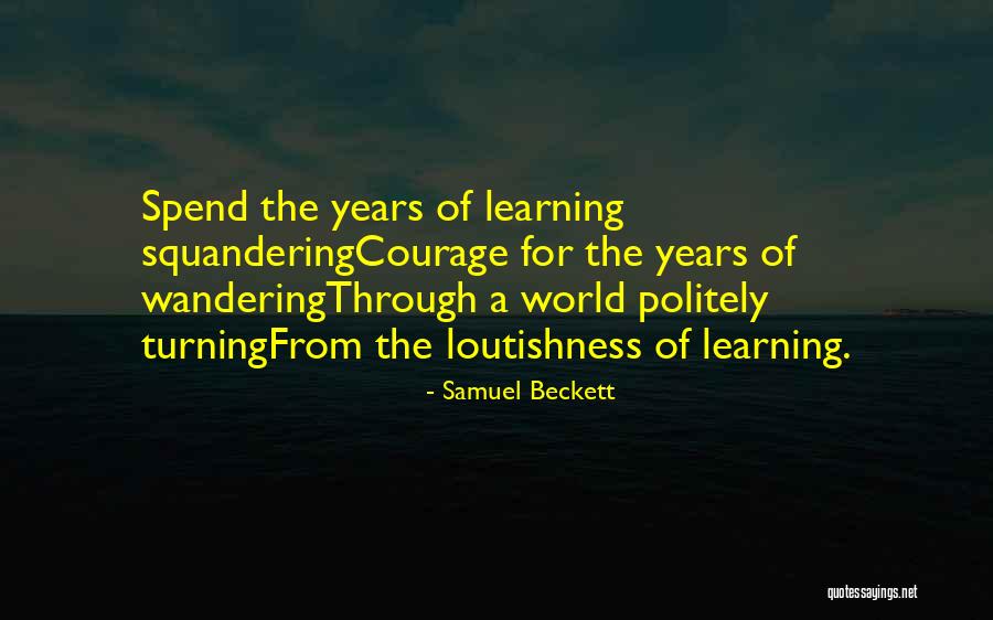 Squandering Quotes By Samuel Beckett Squandering Quotes By Samuel Beckett