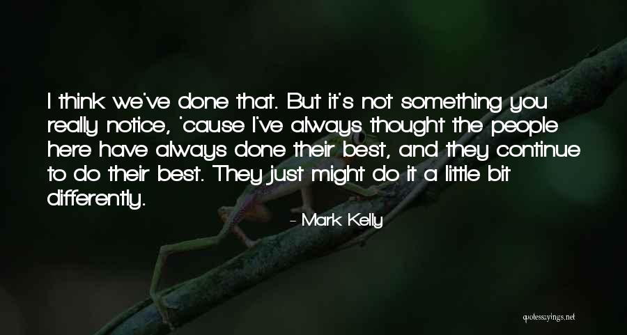 Squarciapalle Quotes By Mark Kelly Squarciapalle Quotes By Mark Kelly
