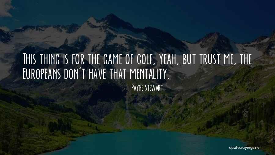 Squarciapalle Quotes By Payne Stewart Squarciapalle Quotes By Payne Stewart