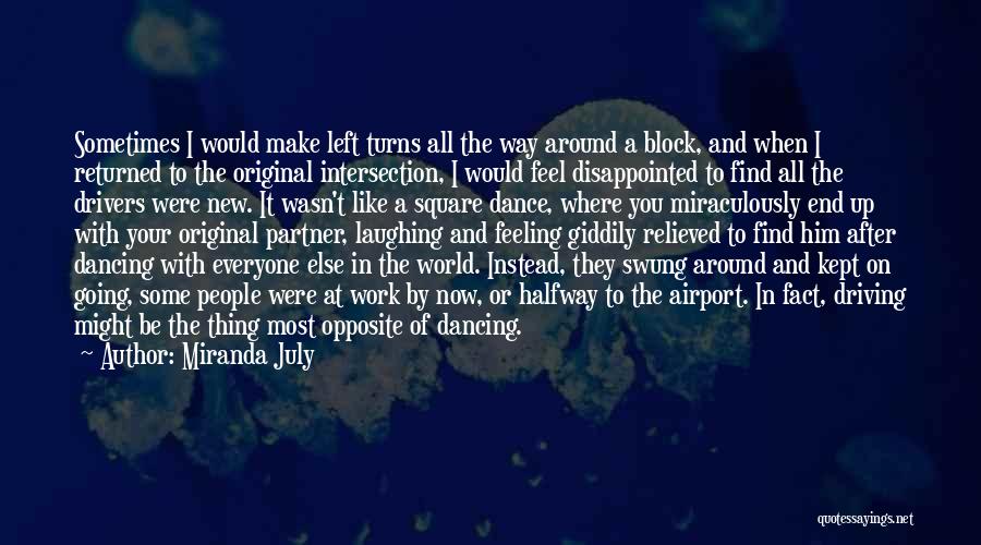 Square Dancing Quotes By Miranda July