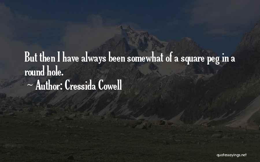 Square Peg Round Hole Quotes By Cressida Cowell