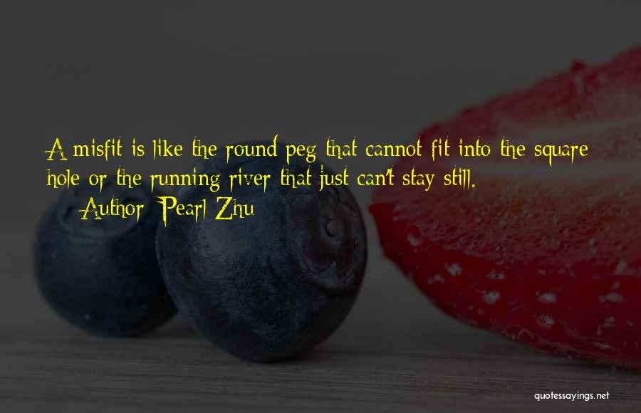 Square Peg Round Hole Quotes By Pearl Zhu