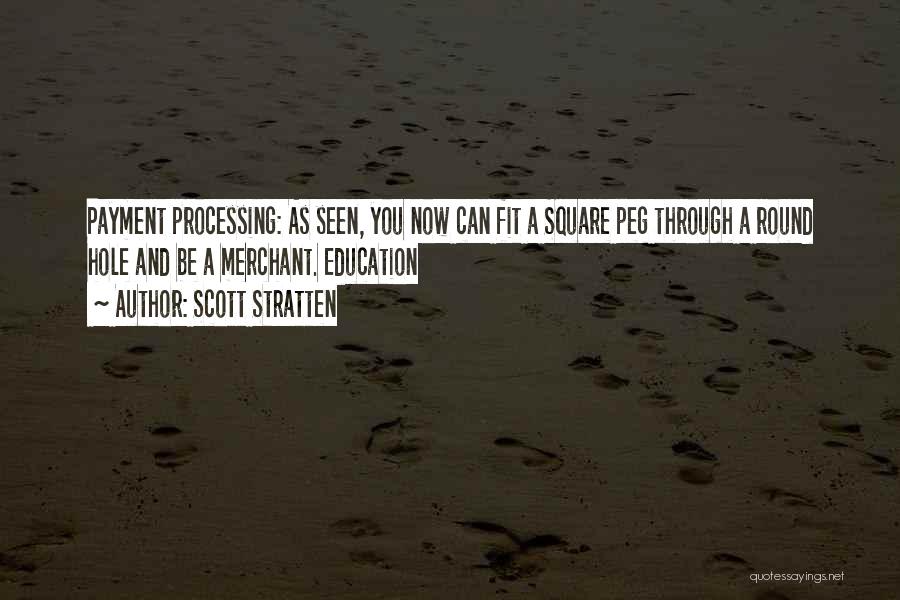 Square Peg Round Hole Quotes By Scott Stratten