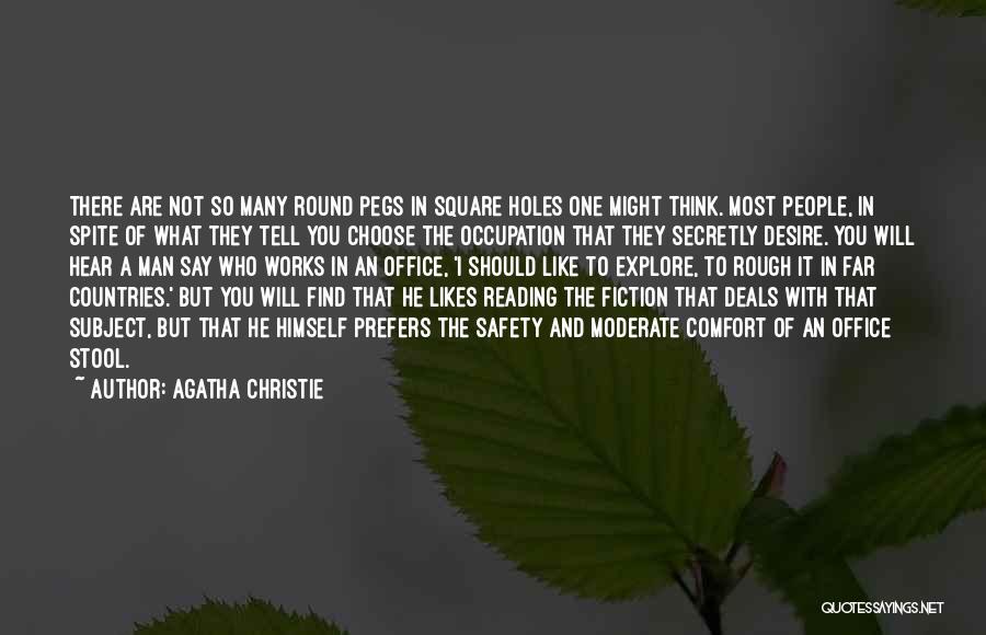 Square Pegs In Round Holes Quotes By Agatha Christie