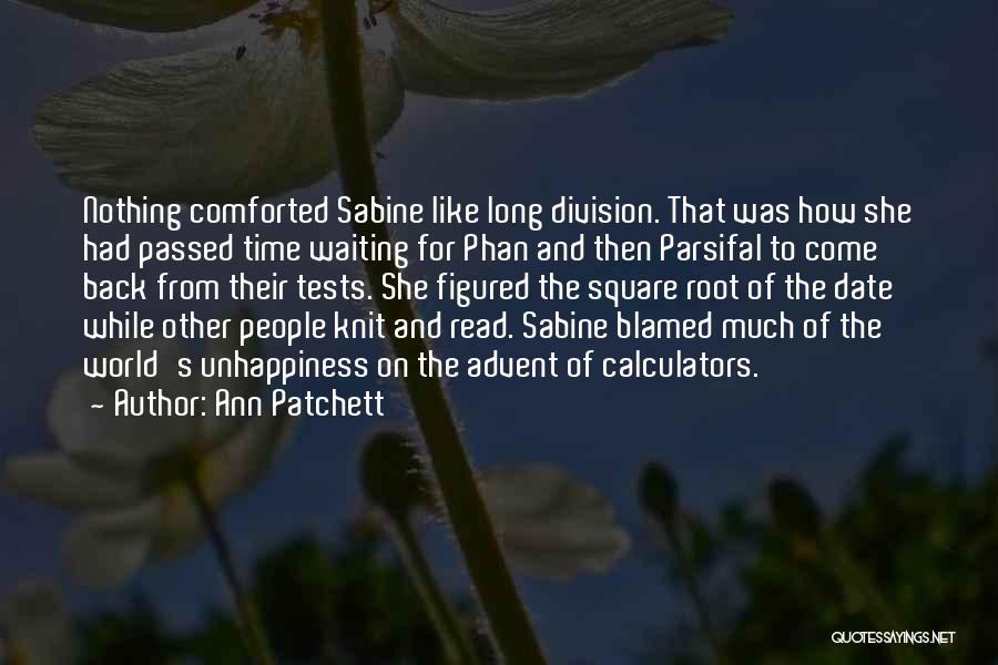 Square Root Quotes By Ann Patchett