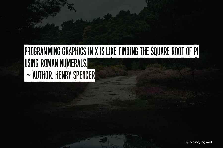 Square Root Quotes By Henry Spencer