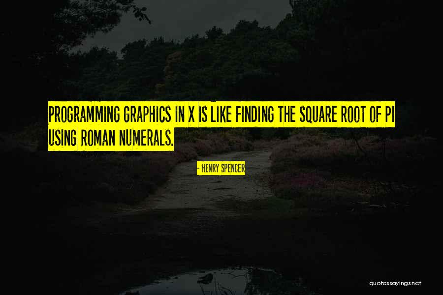 Square Roots Quotes By Henry Spencer Square Roots Quotes By Henry Spencer