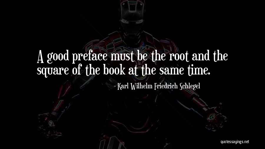 Square Roots Quotes By Karl Wilhelm Friedrich Schlegel Square Roots Quotes By Karl Wilhelm Friedrich Schlegel
