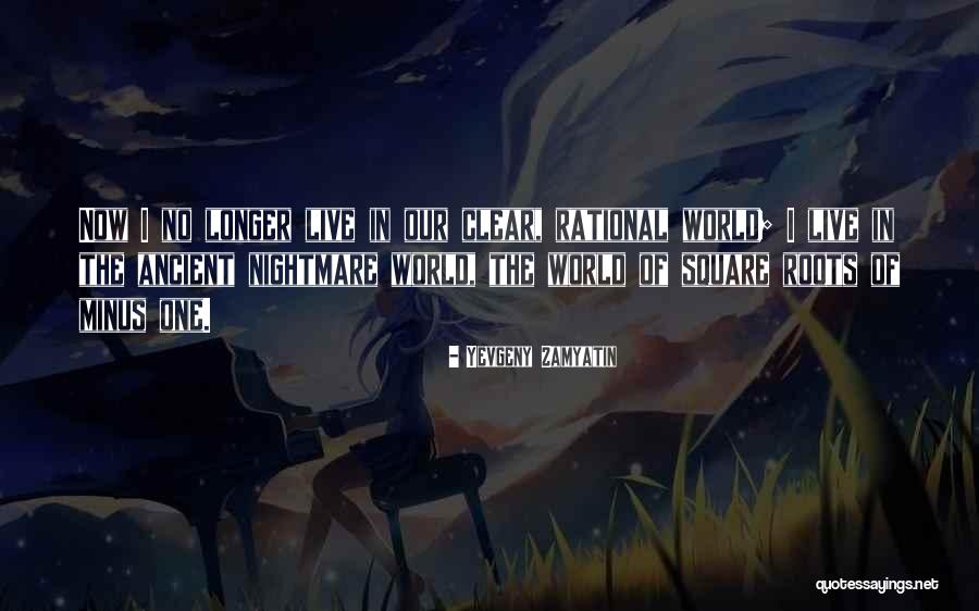 Square Roots Quotes By Yevgeny Zamyatin Square Roots Quotes By Yevgeny Zamyatin
