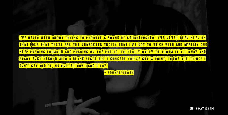 Squarepusher Quotes 2137774 Squarepusher Quotes 2137774