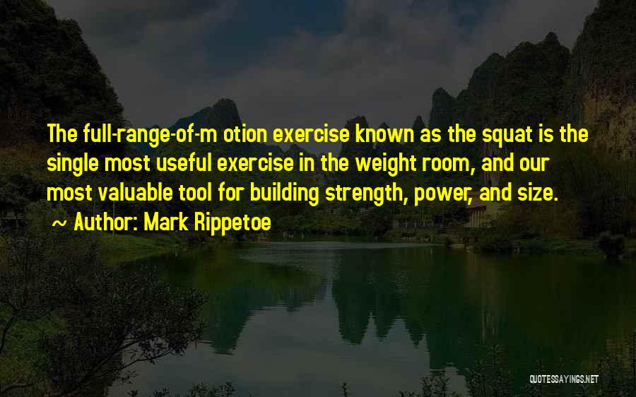 Squat Exercise Quotes By Mark Rippetoe