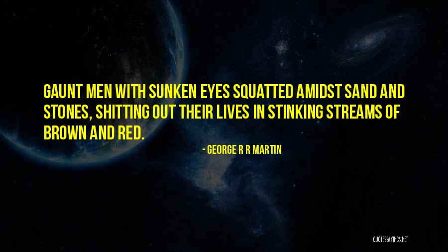 Squatted Quotes By George R R Martin Squatted Quotes By George R R Martin