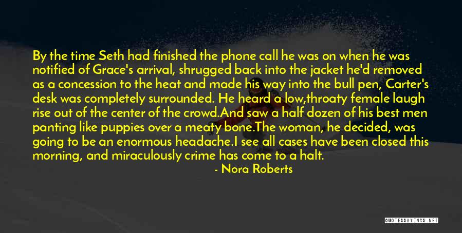 Squeaking Sound Quotes By Nora Roberts Squeaking Sound Quotes By Nora Roberts