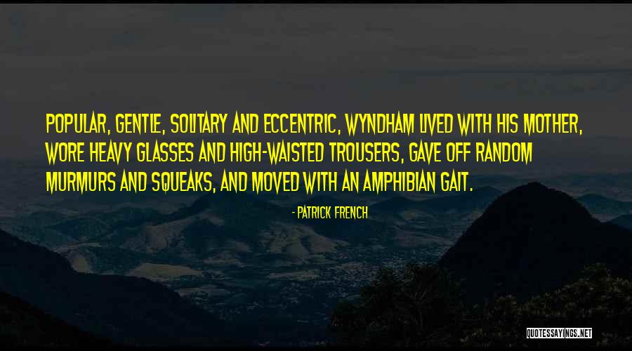 Squeaks Quotes By Patrick French Squeaks Quotes By Patrick French
