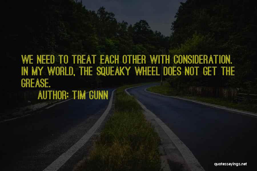 Squeaky Wheel Quotes By Tim Gunn