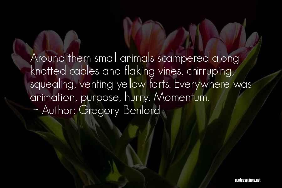 Squealing Quotes By Gregory Benford