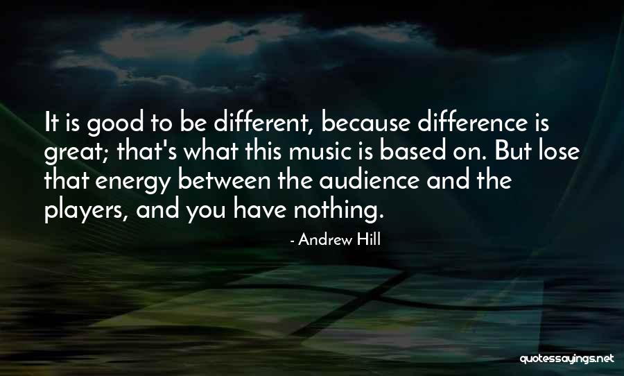 Squeezably Soft Quotes By Andrew Hill