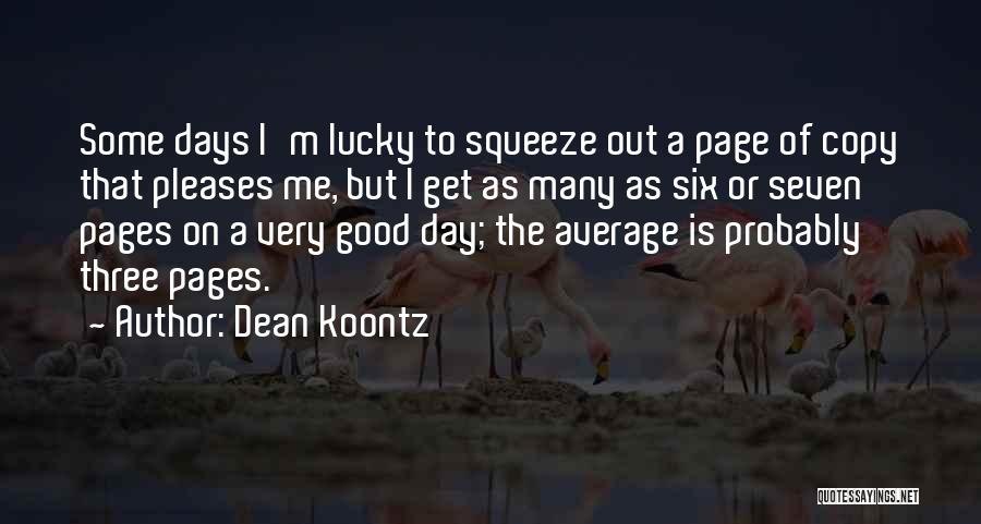 Squeeze Me Quotes By Dean Koontz