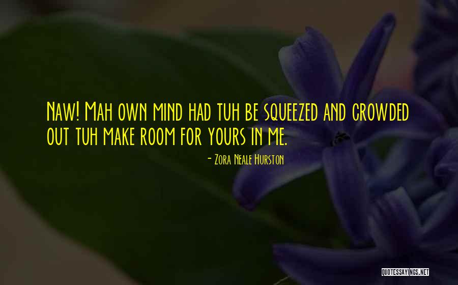 Squeezed Quotes By Zora Neale Hurston Squeezed Quotes By Zora Neale Hurston