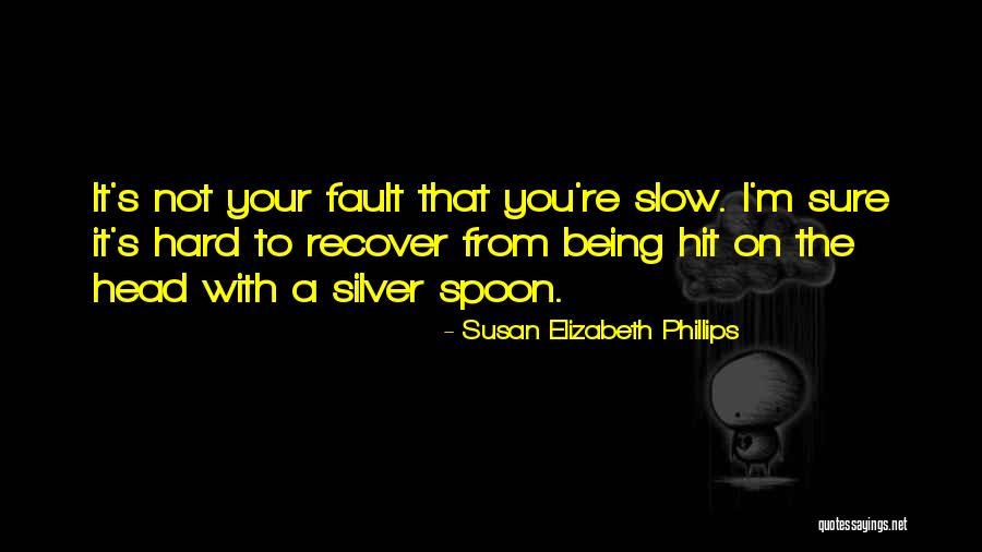 Squeezie Horreur Quotes By Susan Elizabeth Phillips Squeezie Horreur Quotes By Susan Elizabeth Phillips