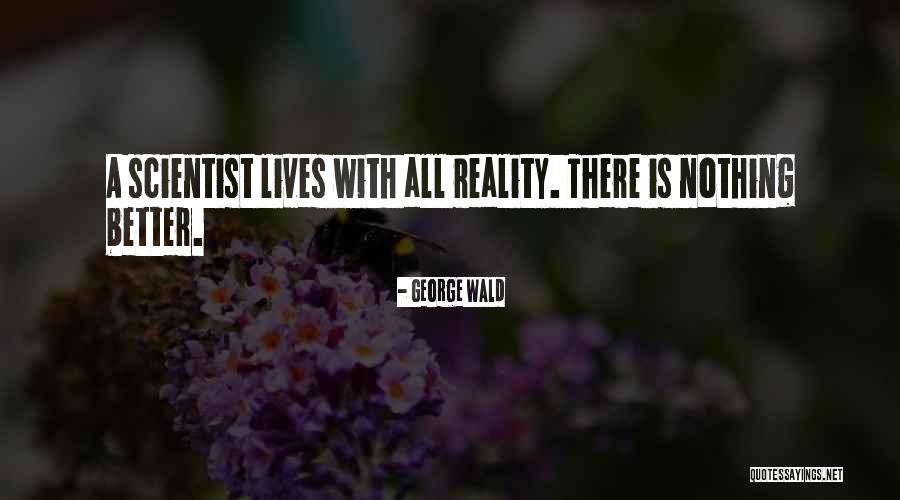 Squezzed Quotes By George Wald Squezzed Quotes By George Wald