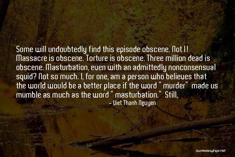 Squid Quotes By Viet Thanh Nguyen Squid Quotes By Viet Thanh Nguyen