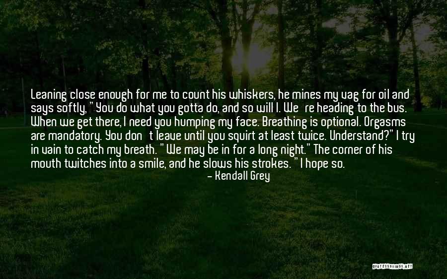 Squinch Owl Quotes By Kendall Grey Squinch Owl Quotes By Kendall Grey