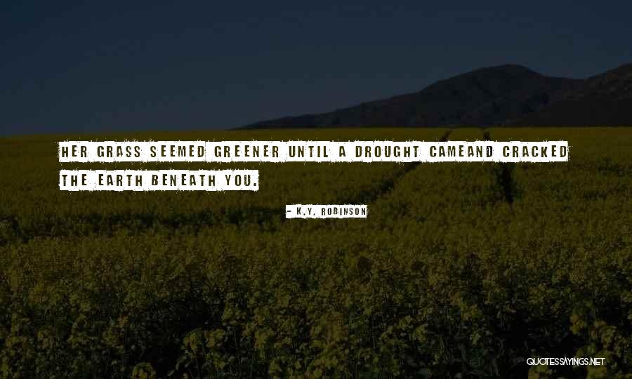 Squire From Canterbury Tales Quotes By K.Y. Robinson Squire From Canterbury Tales Quotes By K.Y. Robinson