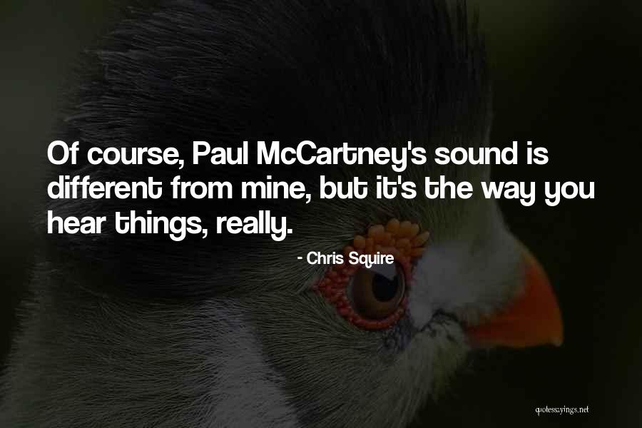 Squire Quotes By Chris Squire Squire Quotes By Chris Squire