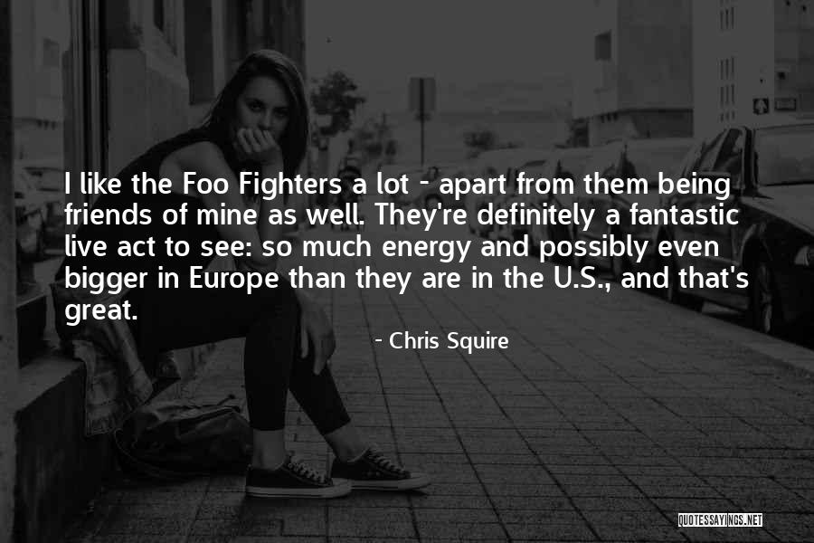 Squire Quotes By Chris Squire Squire Quotes By Chris Squire