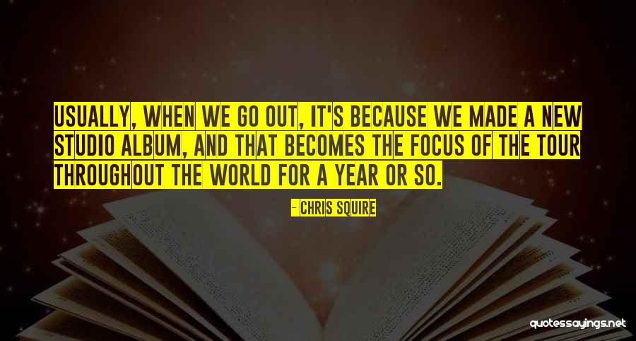 Squire Quotes By Chris Squire Squire Quotes By Chris Squire